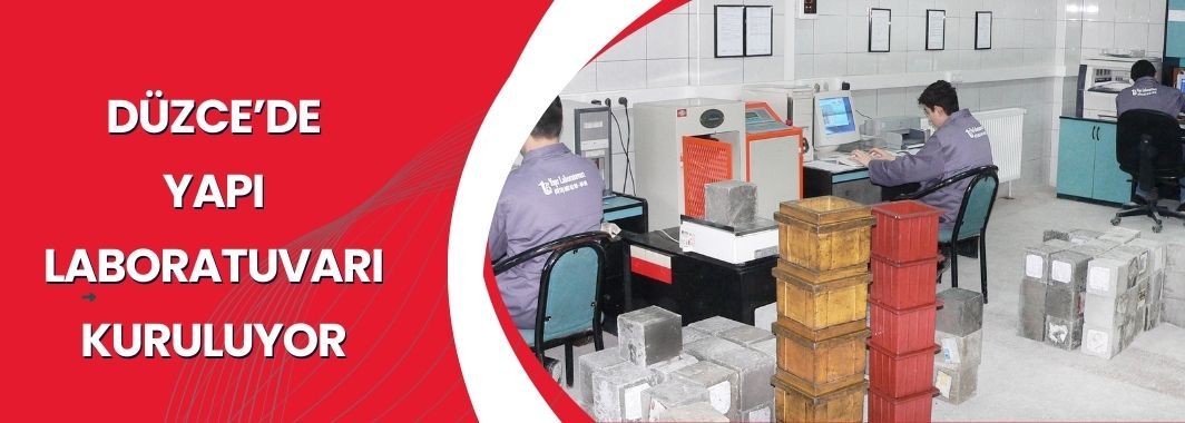 Düzce’de Yapı Laboratuvarı Kuruluyor