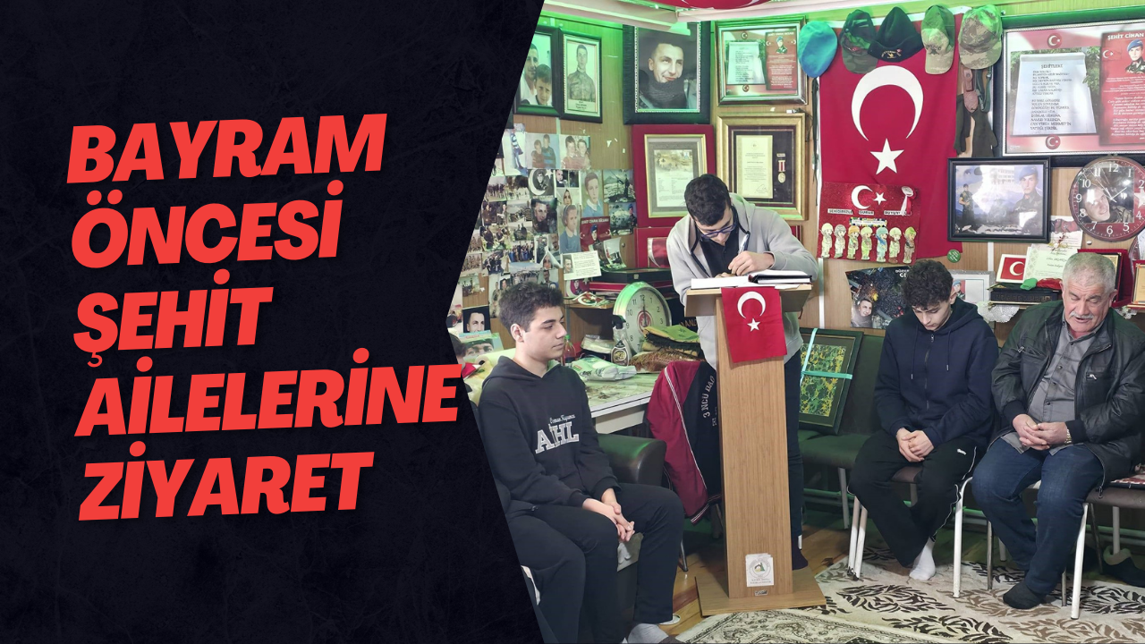 Bayram Öncesi Şehit Ailelerine Ziyaret