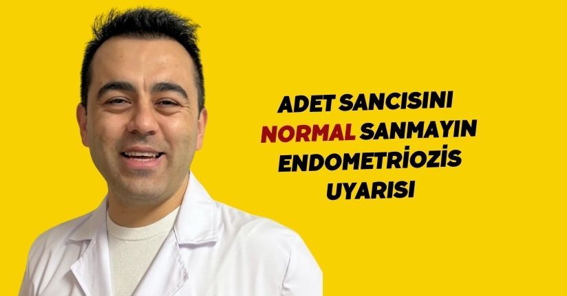 Adet sancısını ‘normal’ sanmayın: Endometriozis uyarısı