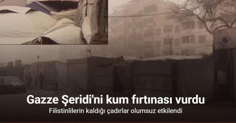 Gazze Şeridi'ni kum fırtınası vurdu