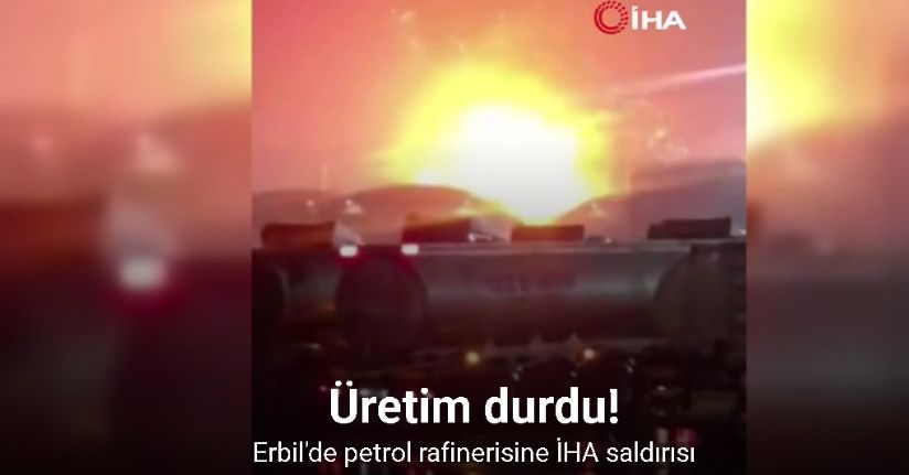 Erbil'de petrol rafinerisine İHA saldırısı