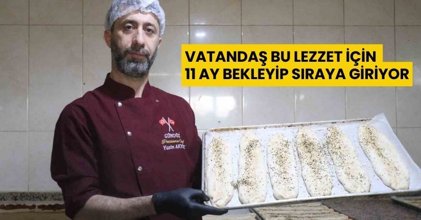 Vatandaş bu lezzet için 11 ay bekleyip sıraya giriyor