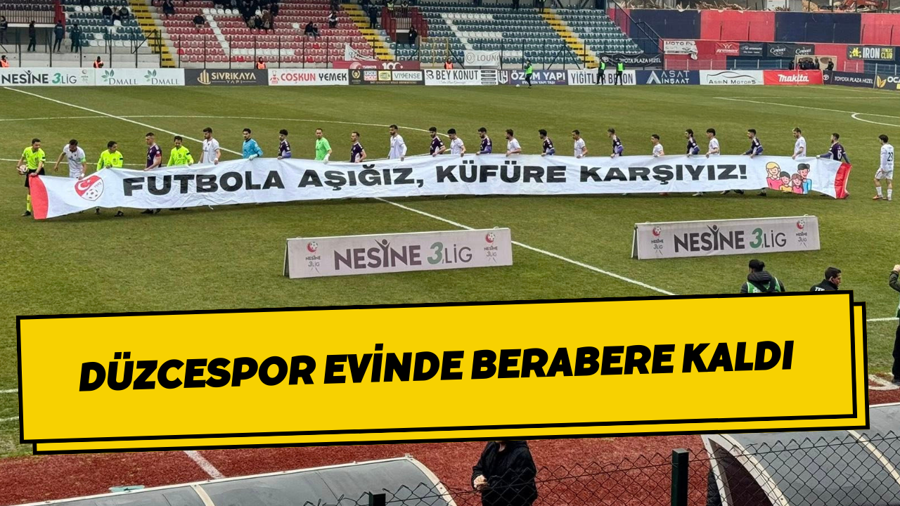 Düzcespor Evinde Berabere Kaldı