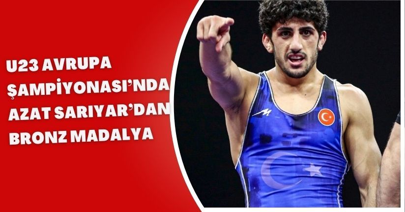 U23 Avrupa Şampiyonası’nda Azat Sarıyar’dan bronz madalyaU23 Avrupa Şampiyonası’nda Azat Sarıyar’dan bronz madalya