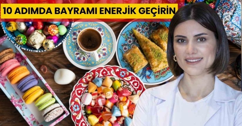 10 Adımda bayramı enerjik geçirin