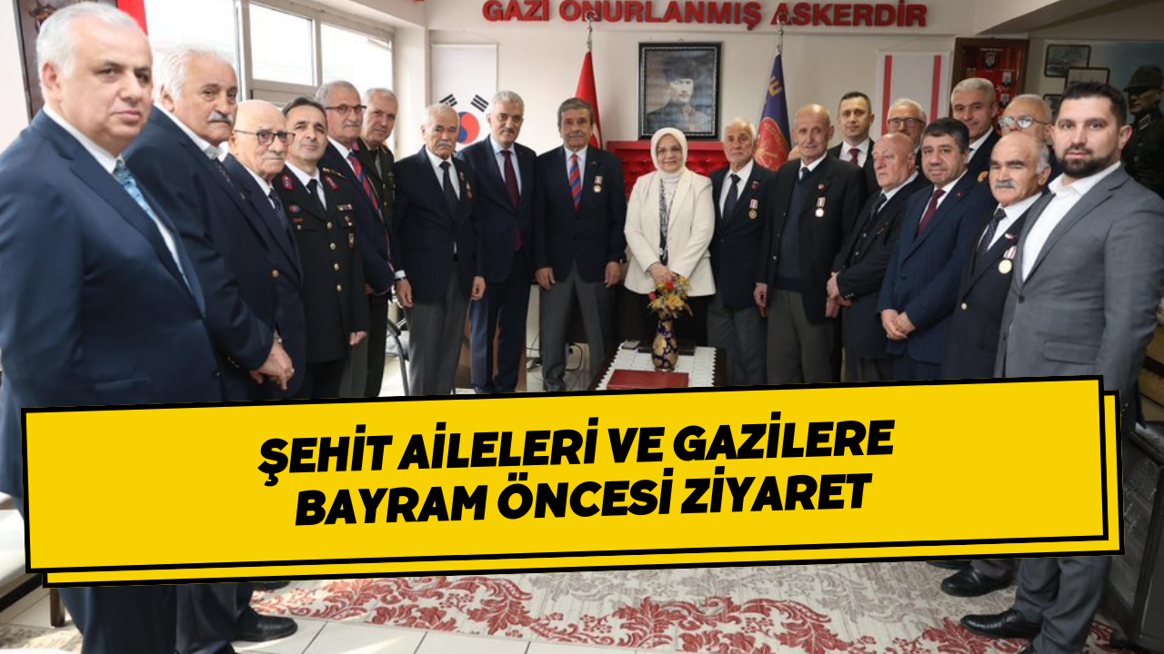 Şehit Aileleri ve Gazilere Bayram Öncesi Ziyaret