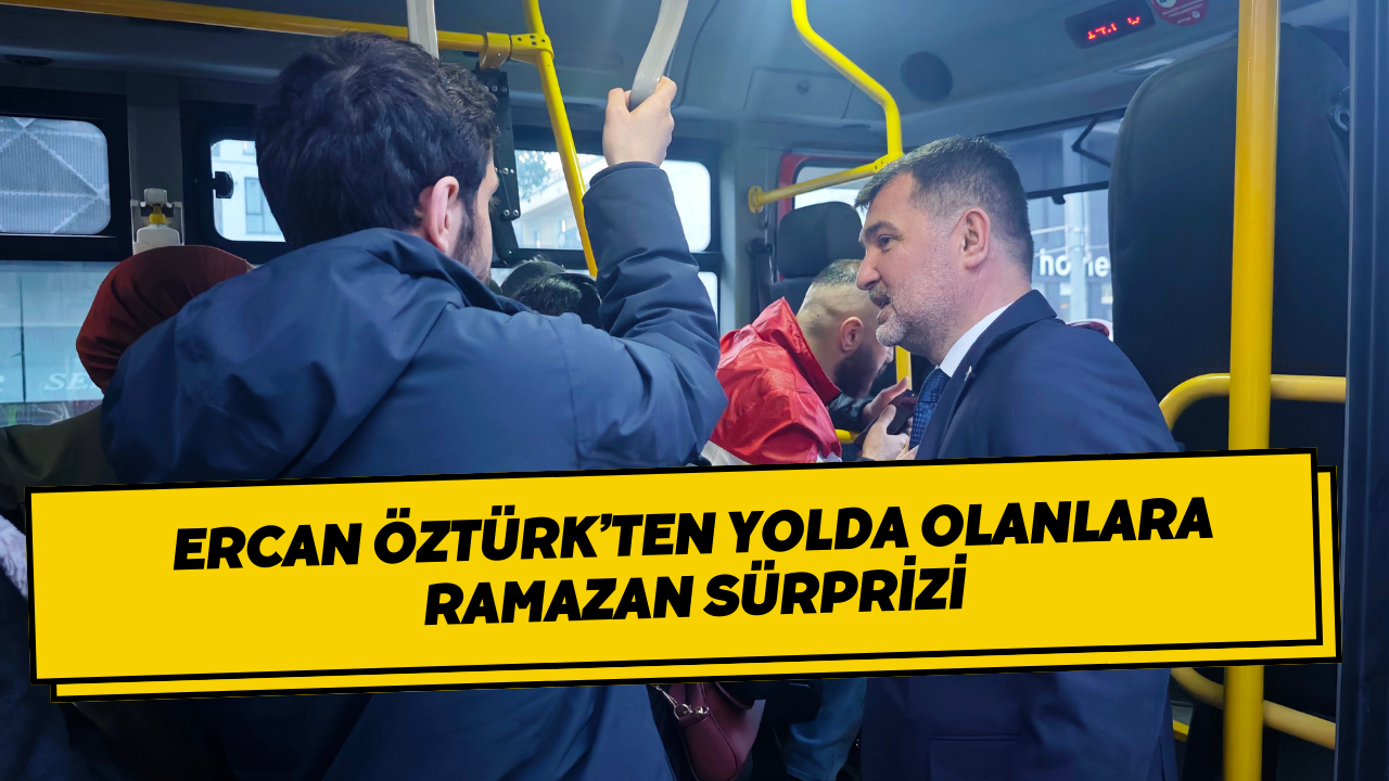 Ercan Öztürk’ten Yolda Olanlara Ramazan Sürprizi