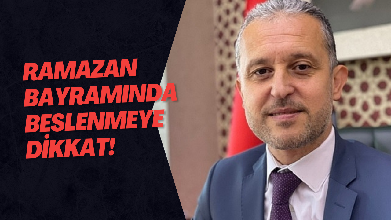 Ramazan Bayramında Beslenmeye Dikkat! 
