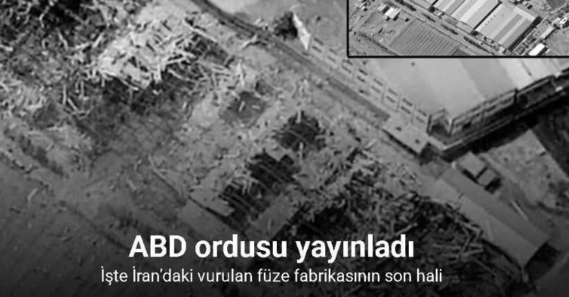 ABD ordusu, İran’daki vurulan füze fabrikasının son halini paylaştı