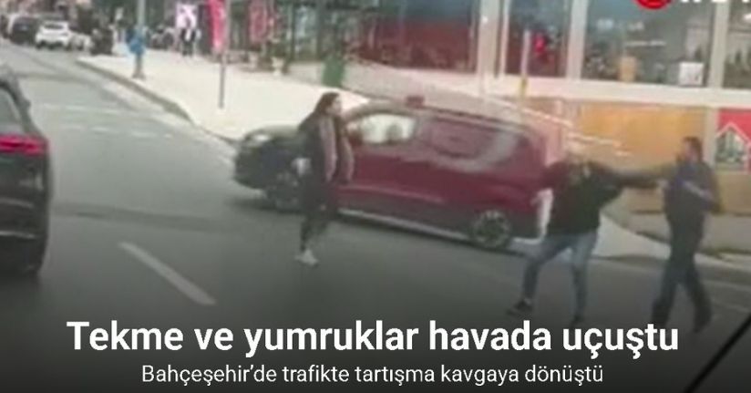 Bahçeşehir’de trafikte tartışma kavgaya dönüştü