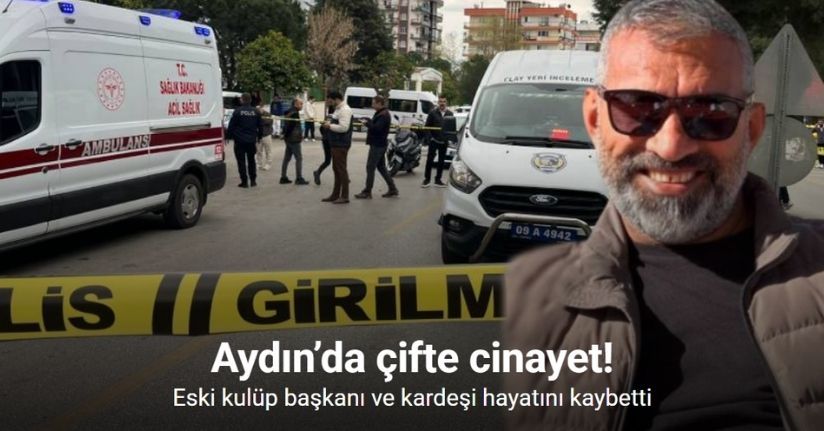 Aydın’da silahlı saldırı: 2 ölü