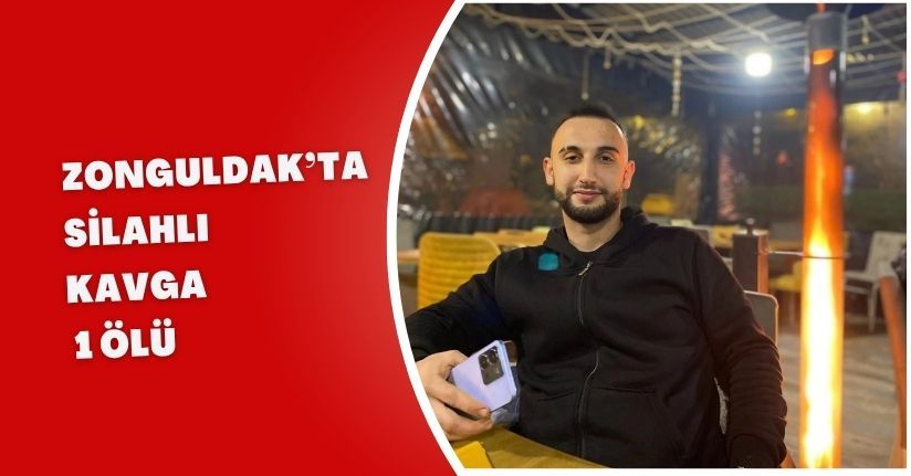 Zonguldak’ta silahlı kavga: 1 ölü