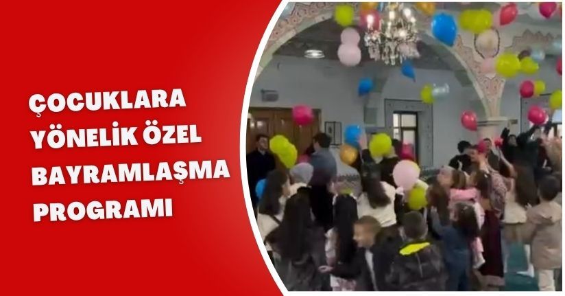 Çocuklara Yönelik Özel Bayramlaşma Programı