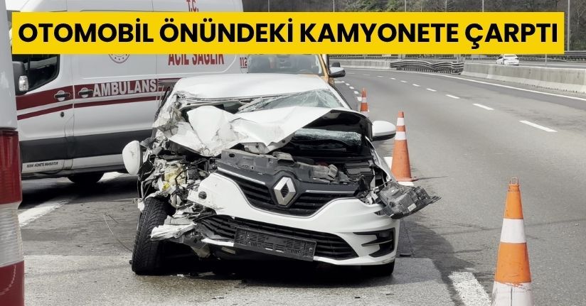 Otomobil, önündeki kamyonete çarptı: 2'si çocuk, 4 yaralı