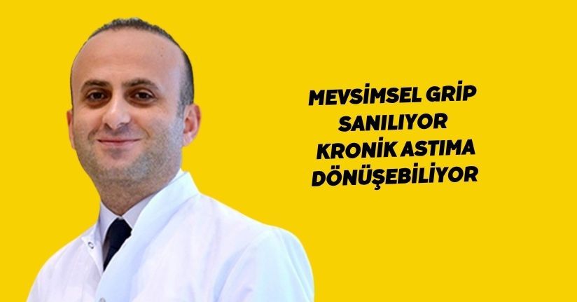 Mevsimsel grip sanılıyor, kronik astıma dönüşebiliyor