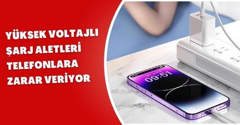 Yüksek voltajlı şarj aletleri telefonlara zarar veriyor