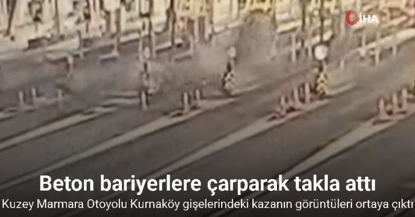 Kuzey Marmara Otoyolu Kurnaköy gişelerindeki kazanın görüntüleri ortaya çıktı
