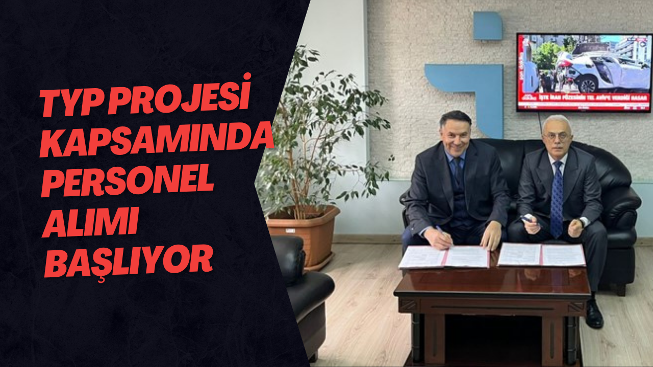 TYP Projesi Kapsamında Personel Alımı Başlıyor