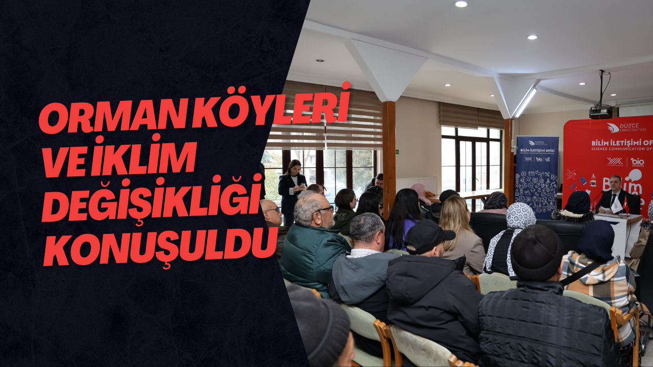 Orman Köyleri ve İklim Değişikliği Konuşuldu