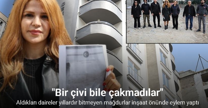 Aldıkları daireler yıllardır bitmeyen mağdurlar inşaat önünde eylem yaptı