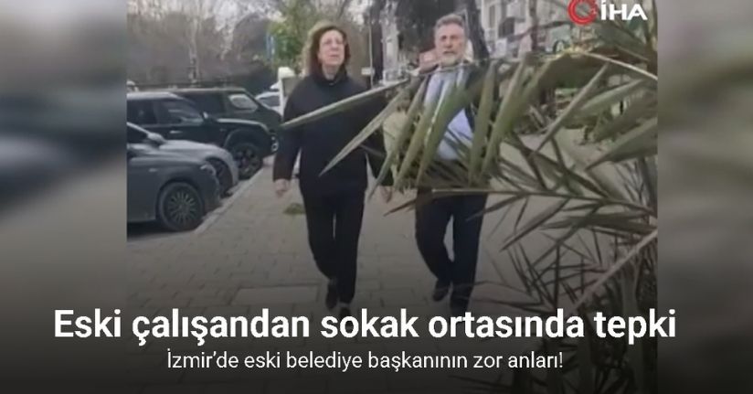 İzmir’de eski belediye başkanının zor anları: Eski çalışandan sokak ortasında tepki