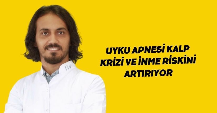 Uyku apnesi kalp krizi ve inme riskini artırıyor