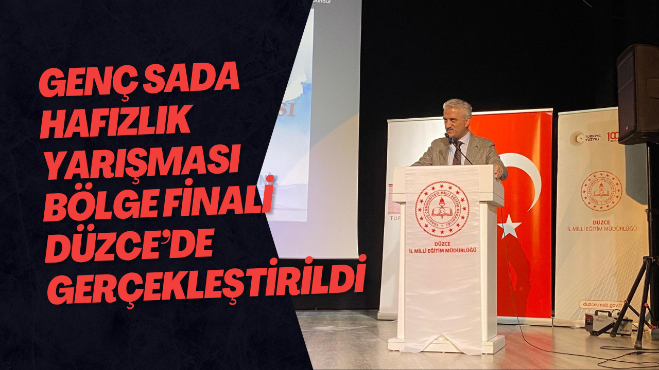 Genç Sada Hafızlık Yarışması Bölge Finali Düzce’de Gerçekleştirildi