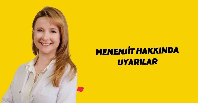Menenjit hakkında uyarılar
