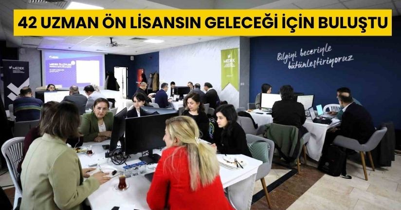 42 uzman ön lisansın geleceği için buluştu