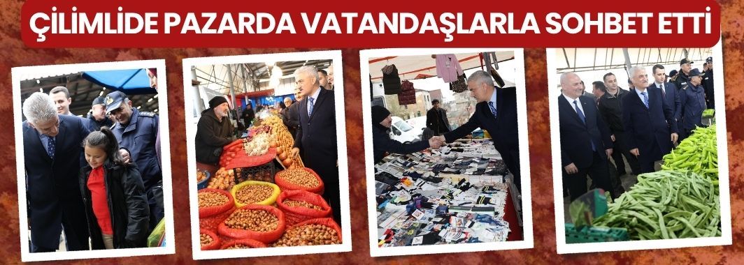 Vali Mehmet Makas’tan Çilimli Semt Pazarına Ziyaret