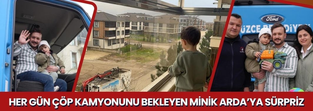 Her Gün Çöp Kamyonunu Bekleyen Minik Arda’ya Sürpriz