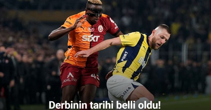 Galatasaray - Fenerbahçe derbisinin tarihi belli oldu