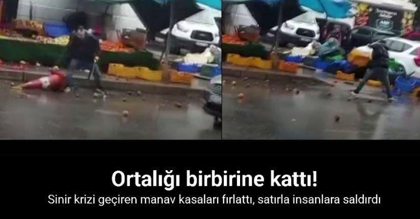 İzmir’de sinir krizi geçiren manav ortalığı birbirine kattı