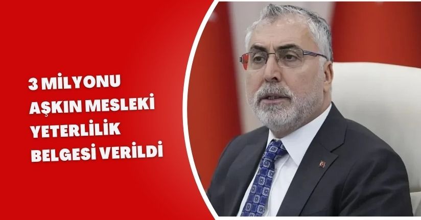 3 Milyonu Aşkın Mesleki Yeterlilik Belgesi Verildi