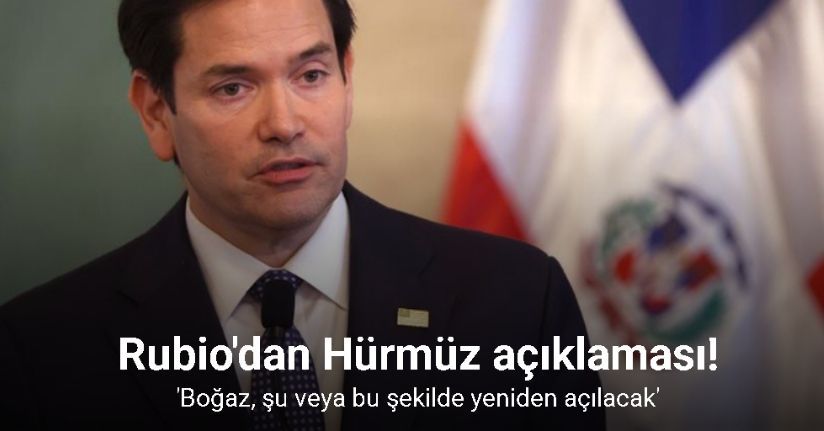 ABD Dışişleri Bakanı Rubio: 