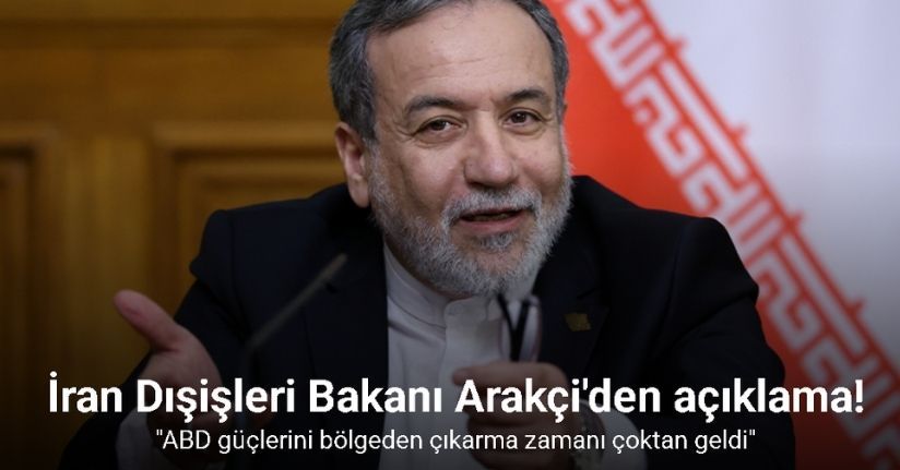İran Dışişleri Bakanı Arakçi: 