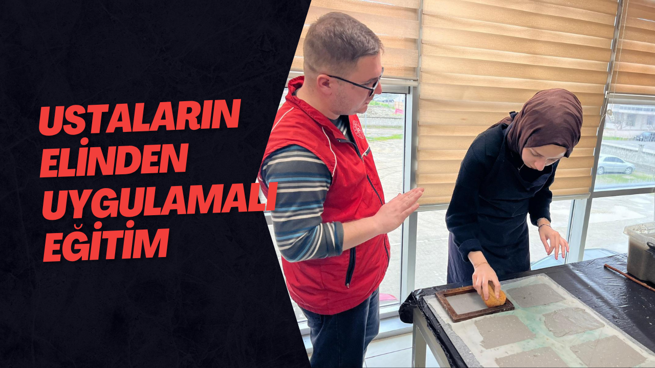 Ustaların Elinden Uygulamalı Eğitim
