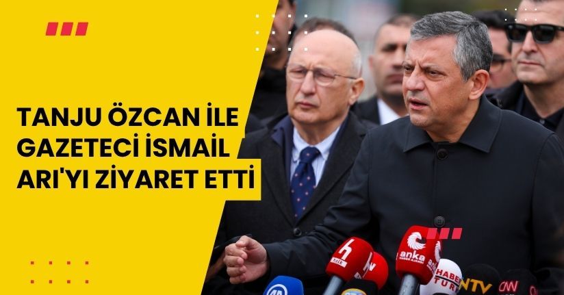 Tanju Özcan ile gazeteci İsmail Arı'yı ziyaret et
