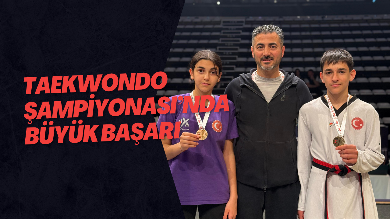Taekwondo Şampiyonası’nda Büyük Başarı