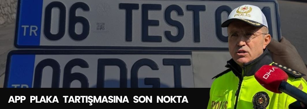 APP Plaka Tartışmasına Son Nokta