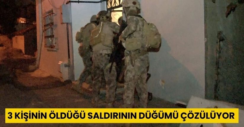 3 kişinin öldüğü saldırının düğümü çözülüyor: 6 şüpheli tutuklandı