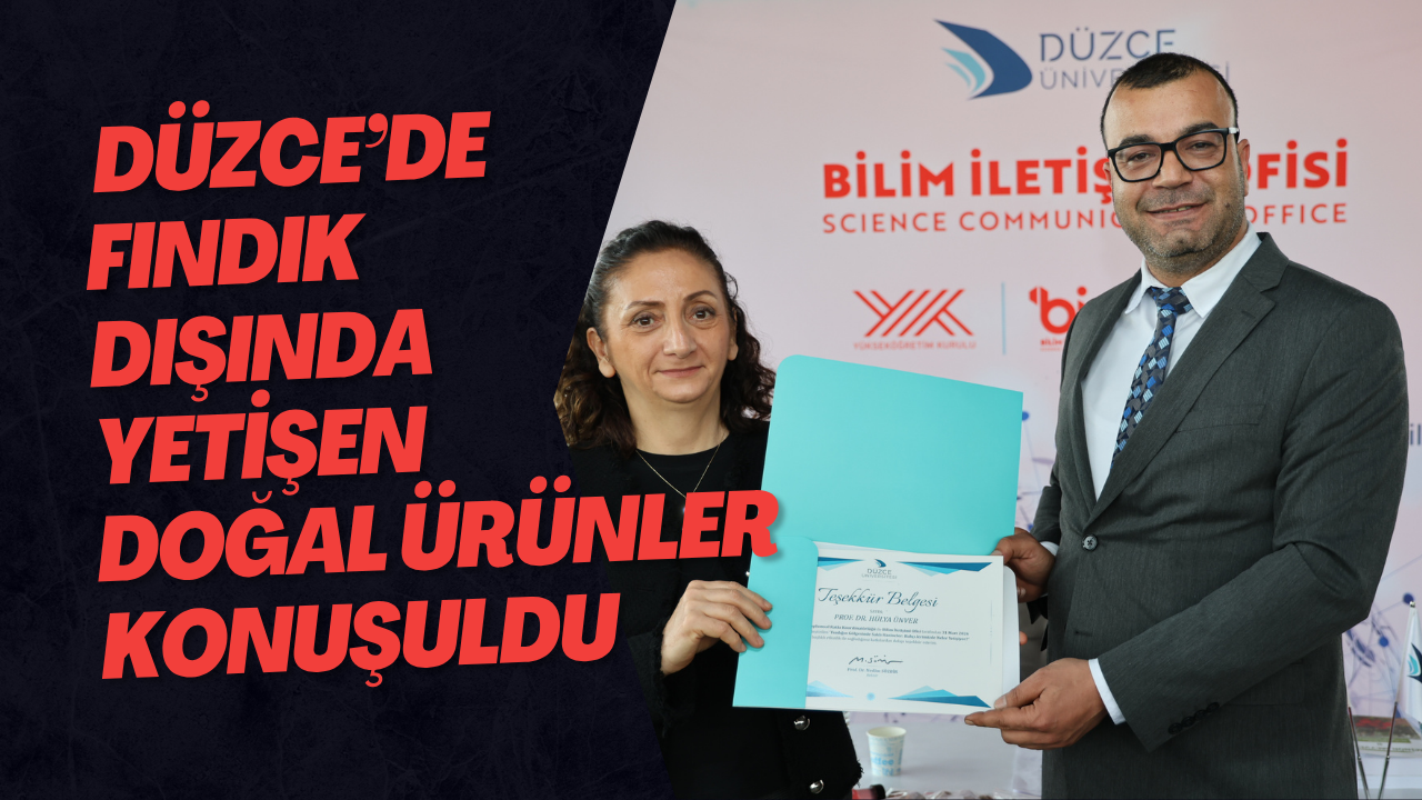 Düzce’de Fındık Dışında Yetişen Doğal Ürünler Konuşuldu