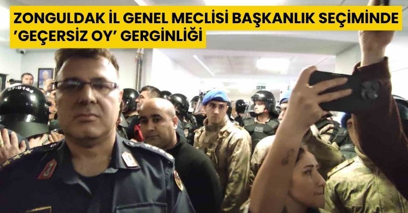 Zonguldak İl Genel Meclisi başkanlık seçiminde ’geçersiz oy’ gerginliği