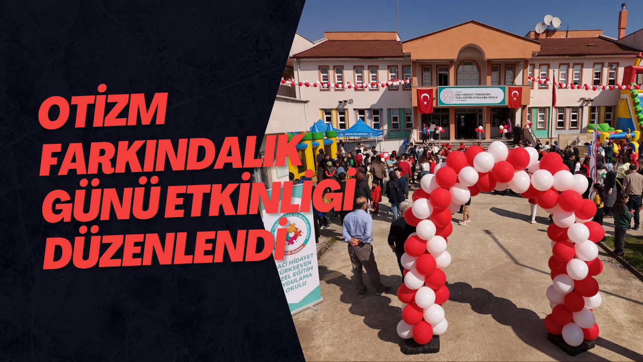 Otizm Farkındalık Günü Etkinliği Düzenlendi