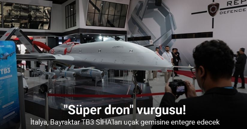 İtalya, Bayraktar TB3 SİHA'ları uçak gemisine entegre edecek