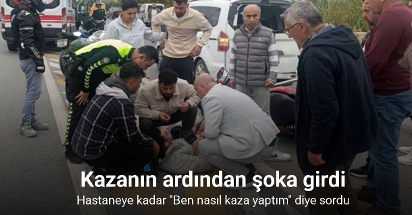 Kazanın ardından şoka girince hastaneye kadar 