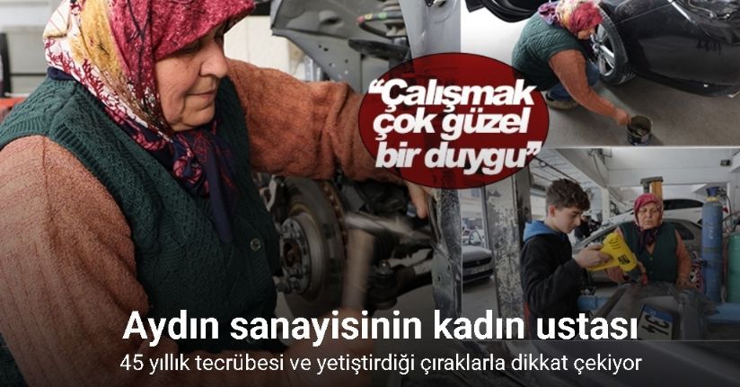 Aydın sanayisinin kadın ustası: On parmağında on marifet