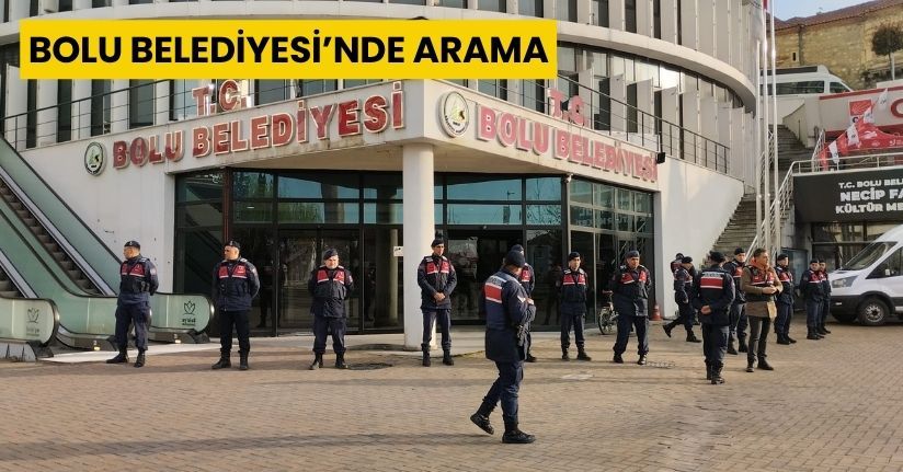 Bolu Belediyesi’nde arama