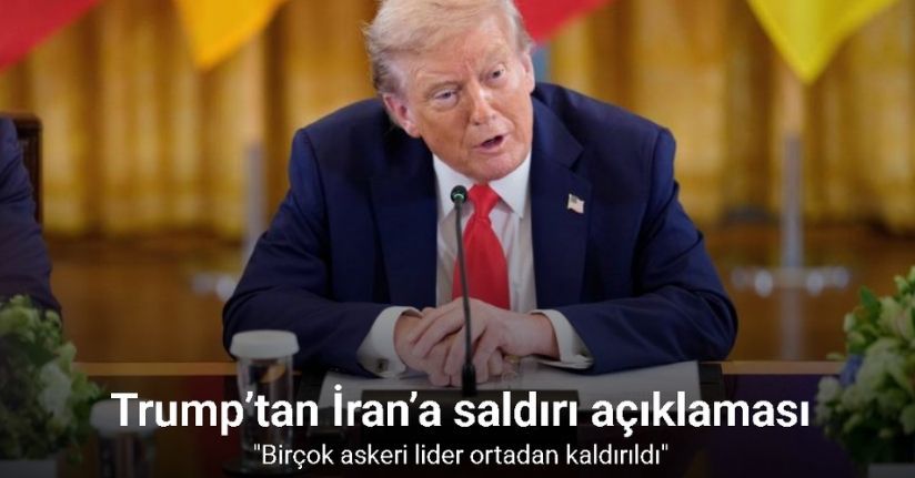 Trump’tan İran’a saldırı açıklaması: 