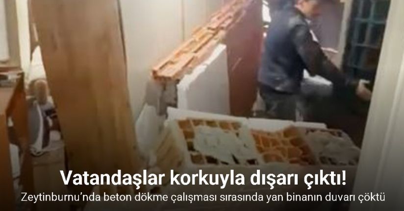 Zeytinburnu’nda beton dökme çalışması sırasında yan binanın duvarı çöktü